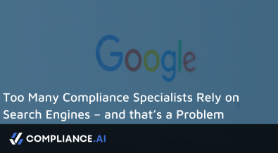 Too Many Compliance Specialists Rely on Search Engines – and that’s a Problem